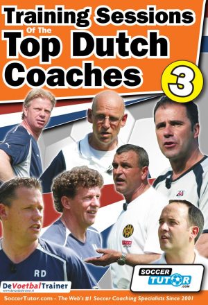 Training Sessions of the Top Dutch Coaches - Vol.3