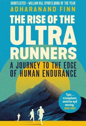 The Rise of the Ultra Runners